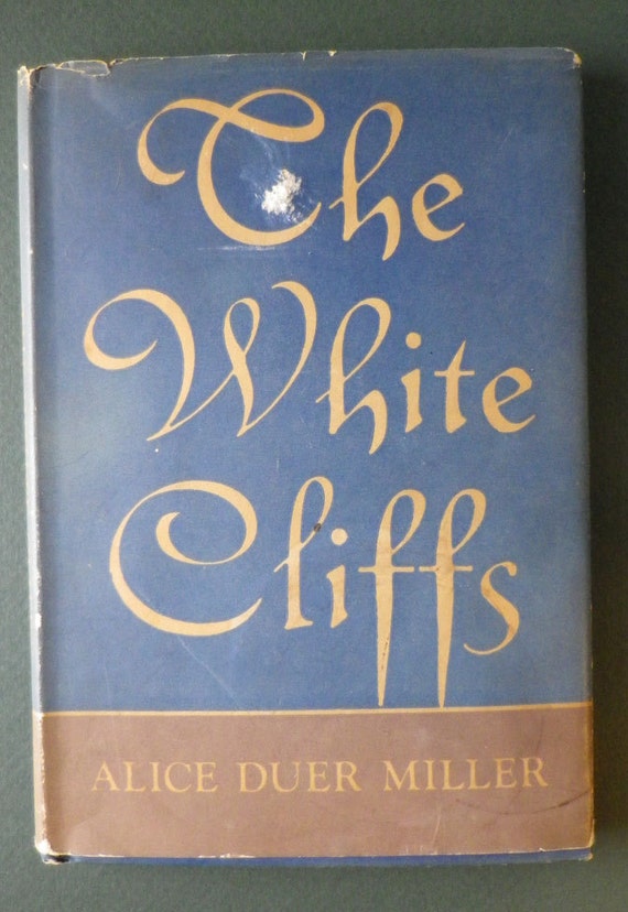 The White Cliffs by Alice Duer Miller 1943 by woodenvinebooks