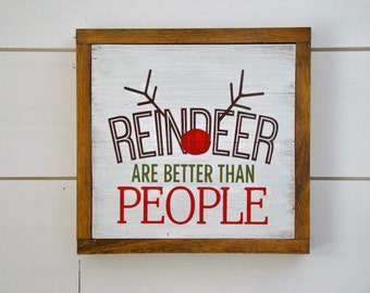 reindeer are better than people shirt