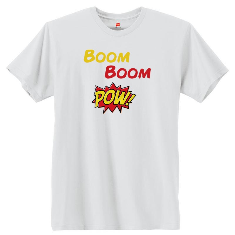 Boom Boom Pow TShirt Gifts for Him Birthday Gift by YouHadMeAtInk