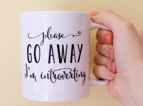Coffee Mug, Please Go Away I'm Introverting, Quote Mug, Calligraphy Mug, Gift Idea For Her