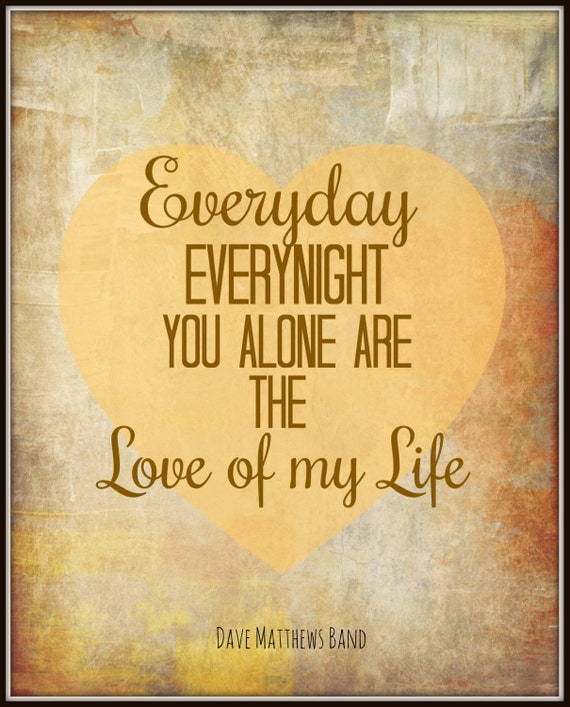DAVE MATTHEWS LOVE OF MY LIFE dave matthews love of my life: