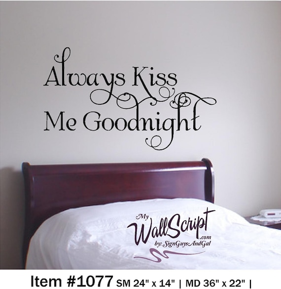 Always Kiss Me Goodnight Bedroom Wall Decal Master Bedroom