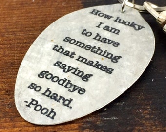 Winnie the Pooh Quote Keychain made from a Vintage Silver Plate Teaspoon, Silverware Jewelry, Friend Goodbye Gift, Going Away Present