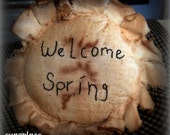 Welcome Spring Grungy 6inch Primitive flowers