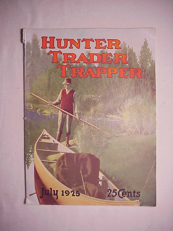 July 1925 Hunter Trader Trapper Magazine by vintagemagazinesinVT