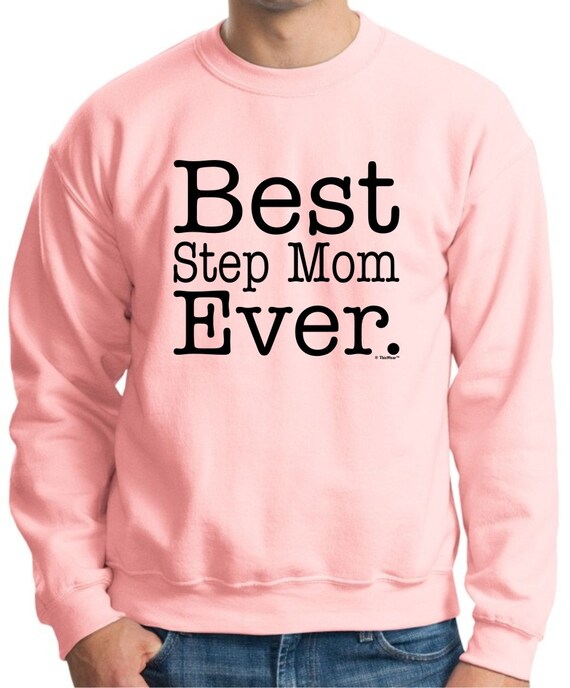 Best Step Mom Ever Crewneck Sweatshirt 18000 FA-685 by ThisWear