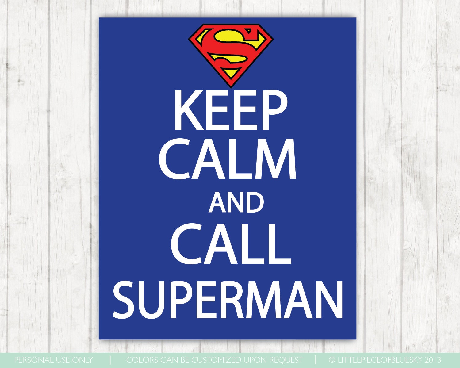 Keep Calm And Call Superman Print _ 8x10 or 11x14 _ Baby