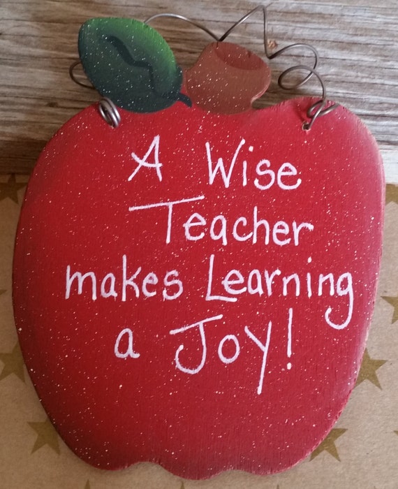 A Wise Teacher Makes Learning A Joy Inspirational wooden Apple