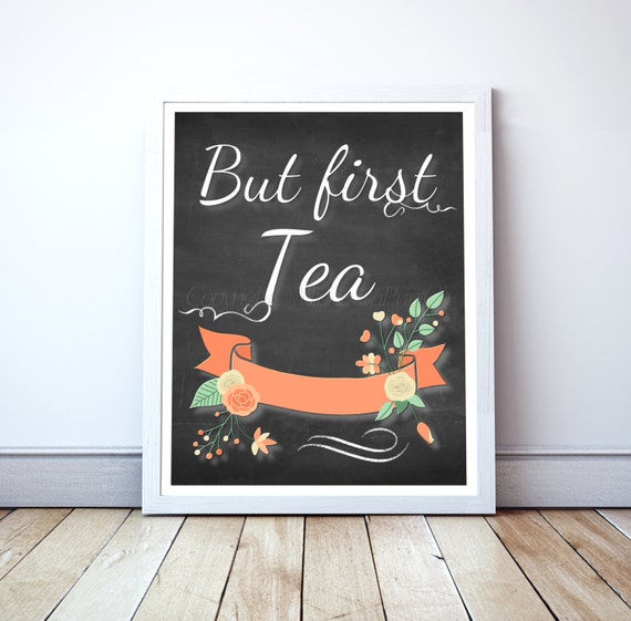 Tea Quote, Tea Chalkboard, Tea Art, Tea Decor, Tea, Sweet Tea, Tea Chalkboard Printable, But