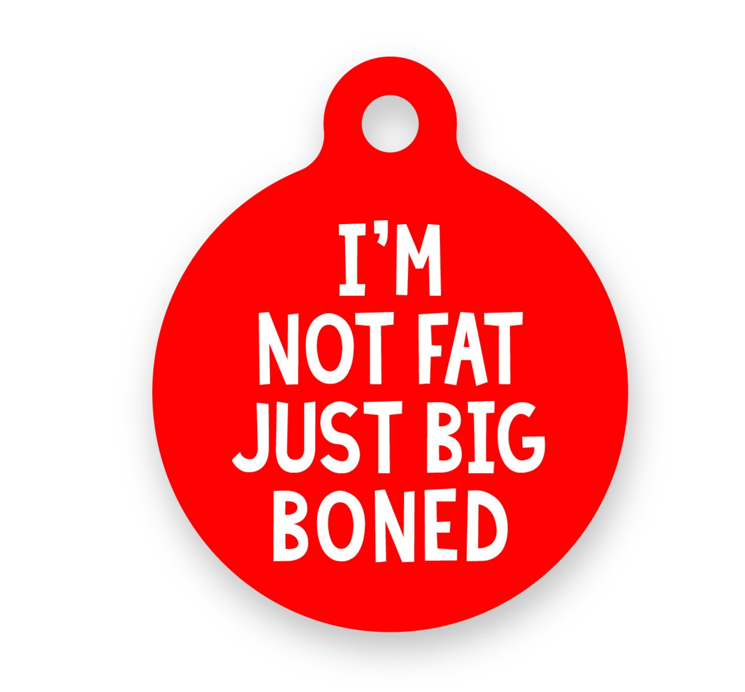 I M Not Fat I M Big Boned