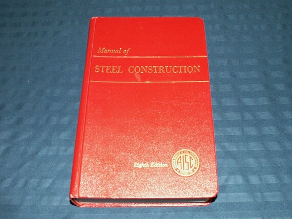 Vintage Reference Book Manual Of Steel Construction 8th Ed