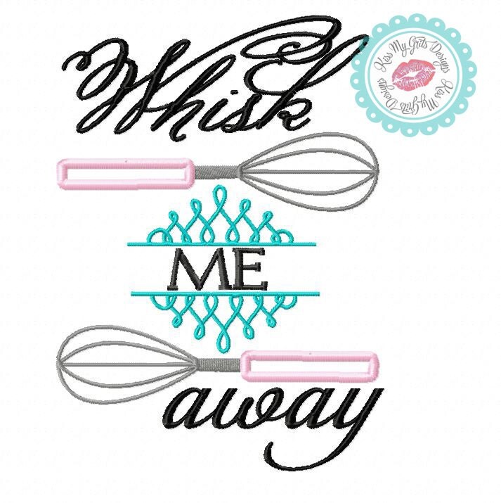 Kitchen Whisk Me Away Embroidery Applique Design
