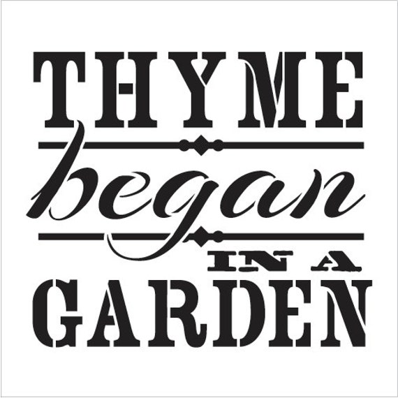 word stencil thyme began in a garden vintage 7 x