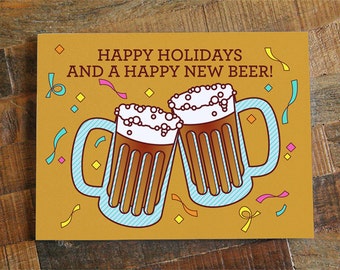 Funny Holiday & New Year's Card, Happy New Beers! Pun card, happy new years, happy 2017 card, beer card, beer lovers, card for men and women