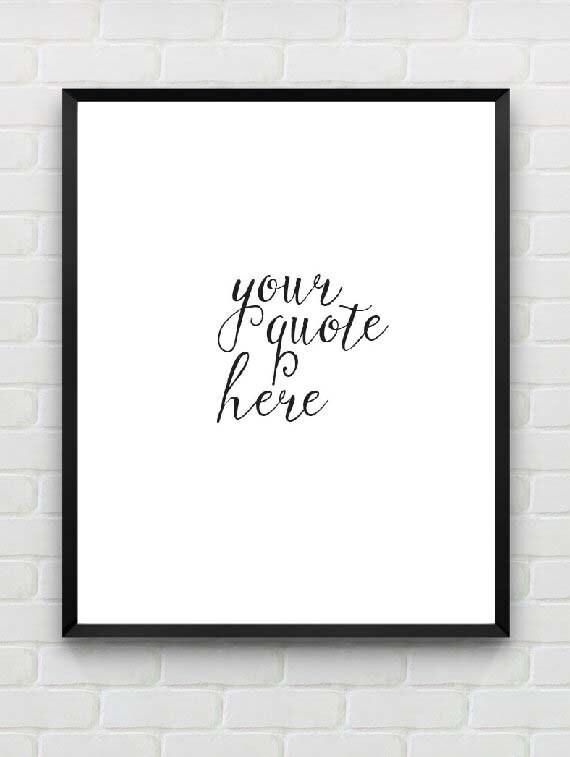 PRINTABLE custom quote print poster personalized quote print