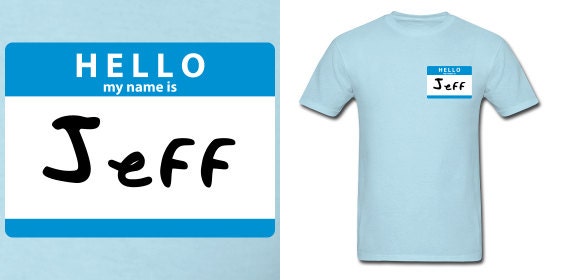 my name is jeff t shirt