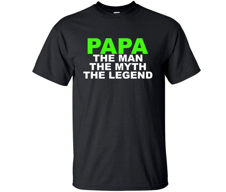 Papa the Man the Myth the Legend T-Shirt by MathesonGraphics