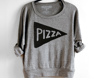 Slouchy Womens Pizza Sweatshirt, Lightweight Pullover, back to school women, gift for her, gift for women, graphic tee teen gift, cozy hygge