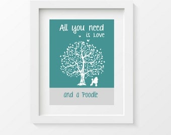 Poodle Print, Poodle Silhouette, All You Need Is Love And A Poodle, Tree, Modern Wall Decor