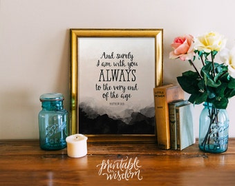 Printable Bible verse, Scripture print, Christian wall art decor poster - And surely I am with you always - Matthew 28:20, digital