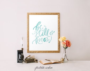 Watercolor Bible verse print, Printable Wisdom wall art print, Bible verse printable art, Be still and know, typographic print, calligraphy