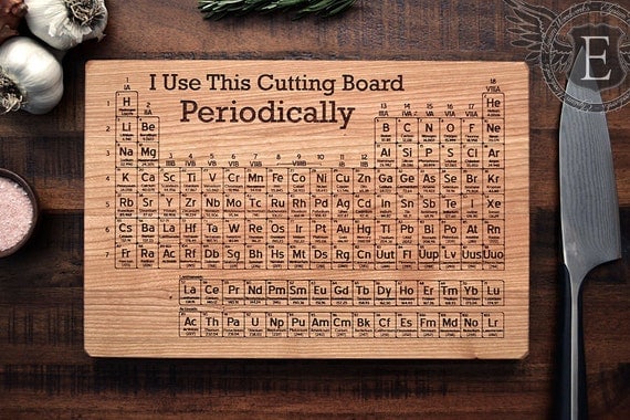 Periodic Table Cutting Board, Science Art, Geeky Christmas Gift for Chemistry Teacher or Student, Engraved Wood Kitchen Decor, Geekery