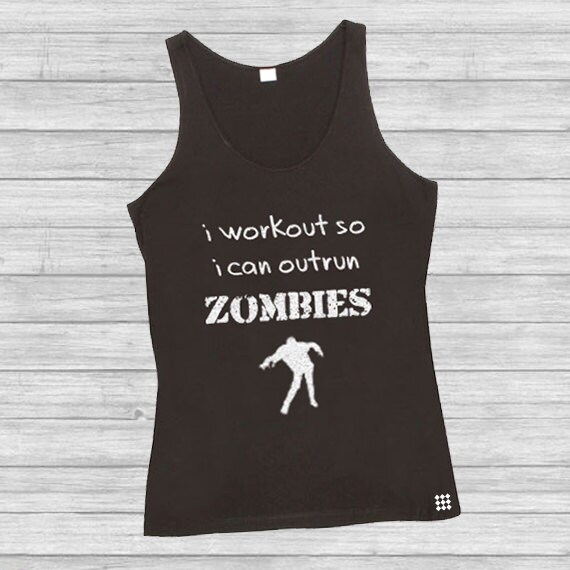 Fitness Tank I Workout So I Can Outrun Zombies. Workout tank