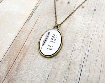 Be Free - Inspirational Quote Pendant Necklace With Feather
