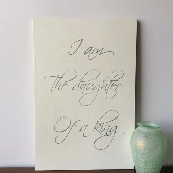 Typography Wall Art, I am the Daughter of a King, Typography Quote