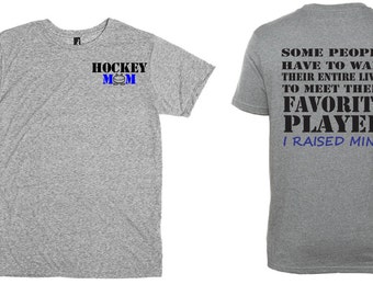 hockey mom shirt. favorite player. front and back. white or gray.