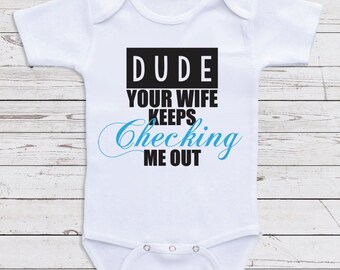 Baby Boy Clothes "Dude Your Wife Keeps" Funny Onesies for Boys - Baby Shower Gifts, Newborn Baby Clothes A9