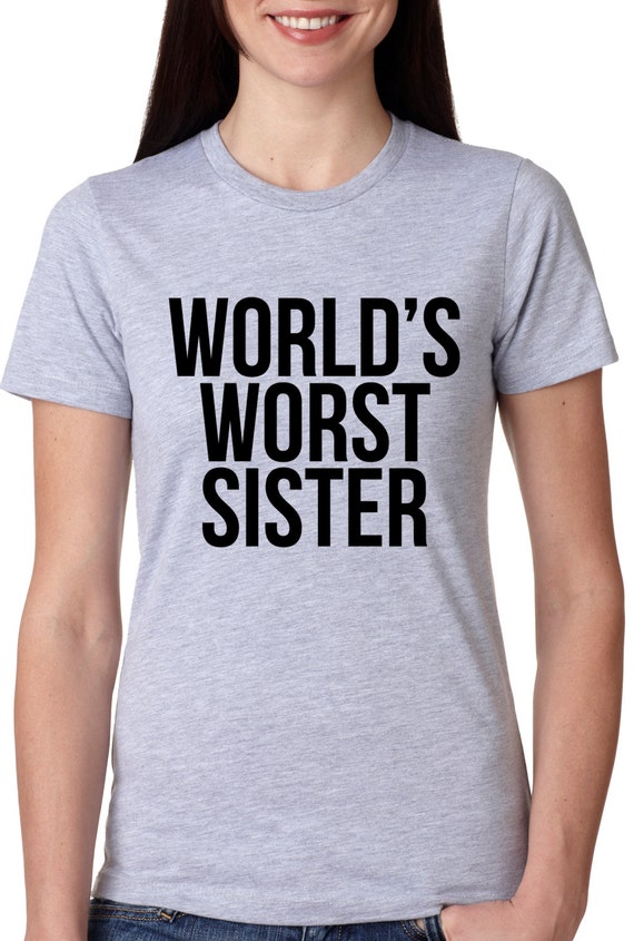 womens-world-s-worst-sister-t-shirt-funny-by-crazydogtshirts