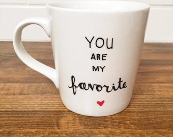 you are my favorite coffee mug // unique gift // special someone // best friend mug gift // youre my person // fun coffee mug
