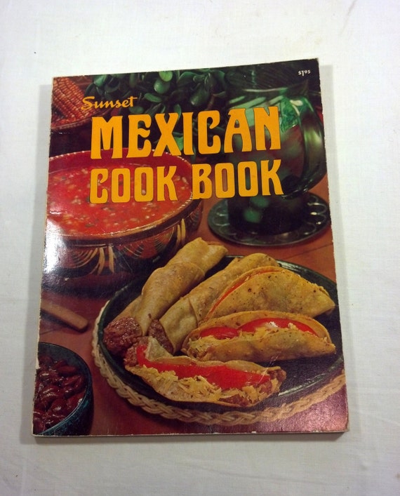 Old Mexican Cookbook Vintage Sunset Mexican By BlindedByDelight