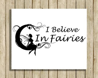 printable wall art I Believe In Fairies nursery children quote instant download 8 x 10 inspirational art print home decor