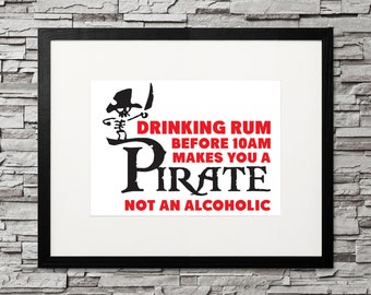 Items similar to Drinking Rum in the Morning Makes Me a Pirate NOT an ...