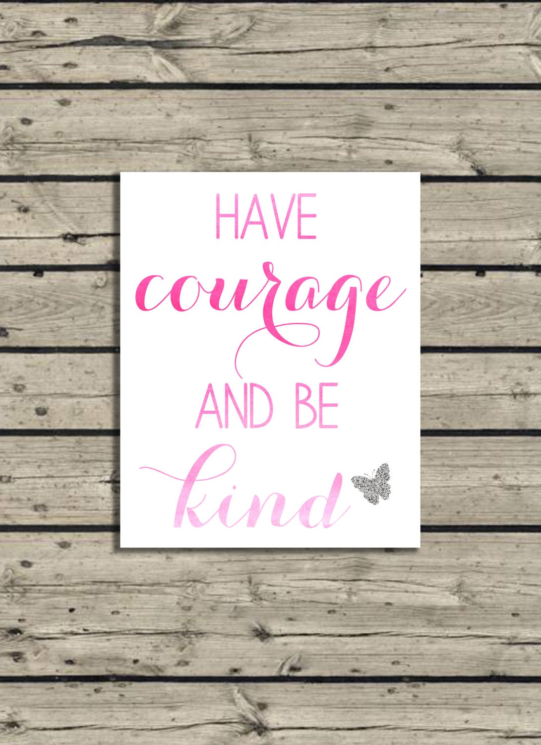 Printable Art Have Courage and Be Kind Pink watercolor