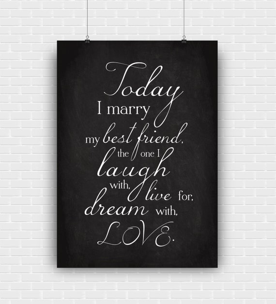 Download Today I marry my best friend printable art on by GraphicCorner