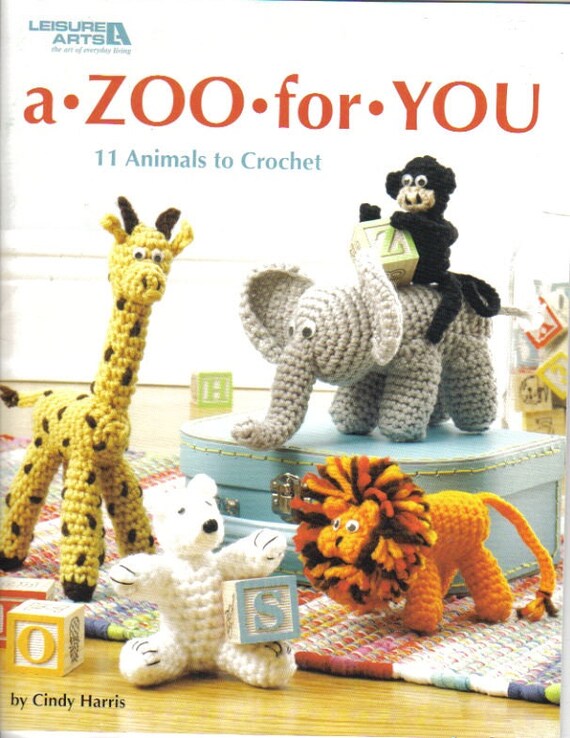 A Zoo For You 11 animals to crochet Crochet Book