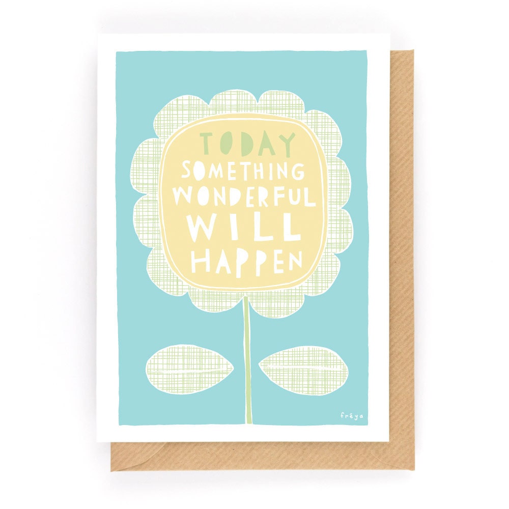 Today Something Wonderful Will Happen Greeting Card 232C