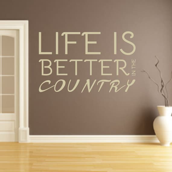  Life  Is Better In The Country Quotes  Wall  Decals 