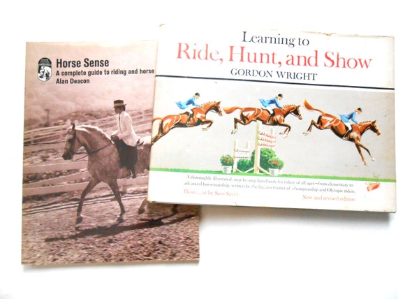 Learning To Ride Hunt And Show And Horse Sense Two Vintage