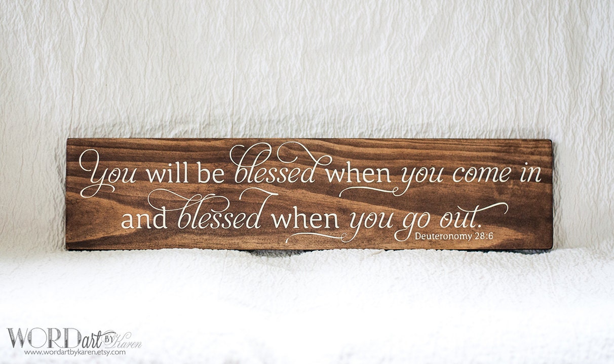 You will be blessed when you come in and blessed by WORDartbyKaren