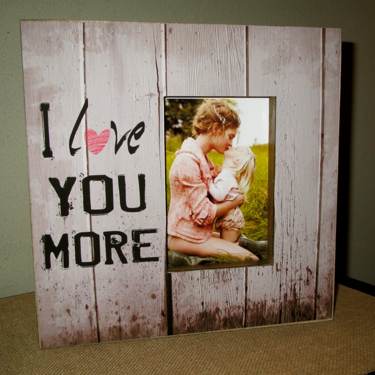 I Love You More Box Sign Photo Picture Frame by WordsofWisdomNH