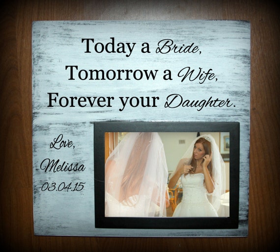 Today A Bride Tomorrow A Wife Forever Your Daughter L