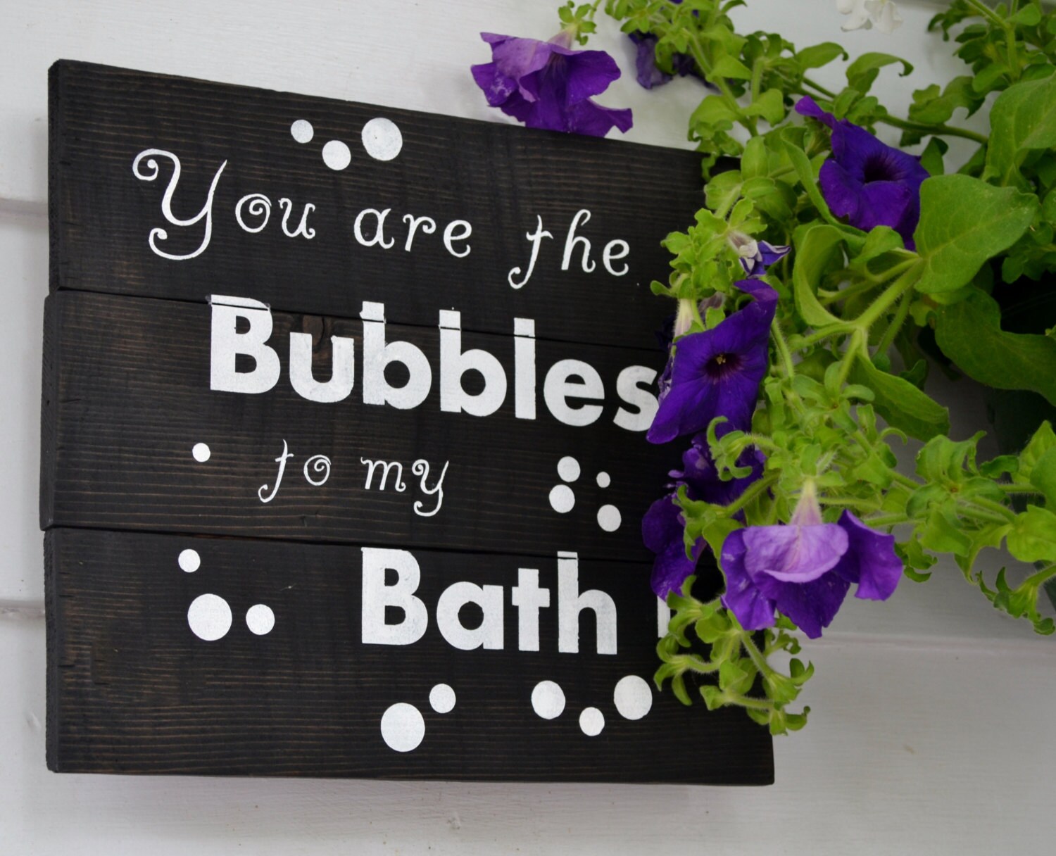 Bubbles to my Bath Sign
