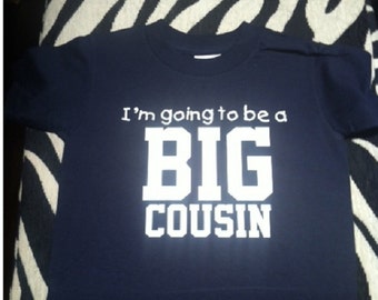 I'm going to be a big COUSIN boys toddler youth t-shirt for kids custom new funny tee shirt tshirt FOR BOY