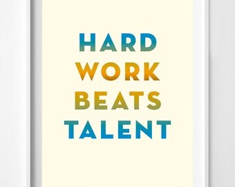 hard work talent beats motivational poster workplace inspiration studio office persevere
