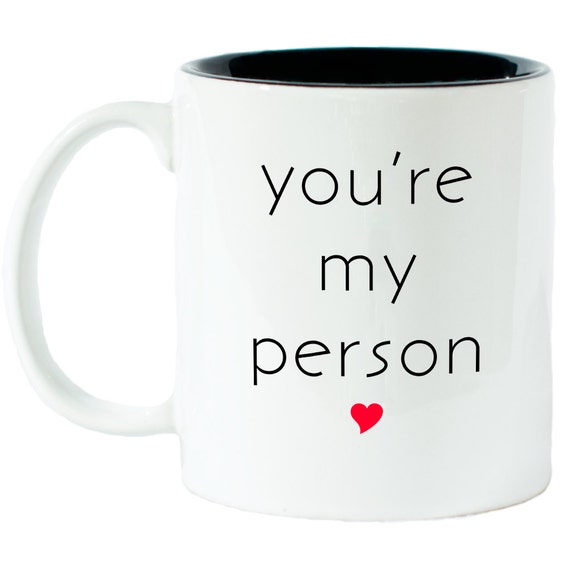 You're My Person mug coffee lover gift tea lover by 52BlueAvenue