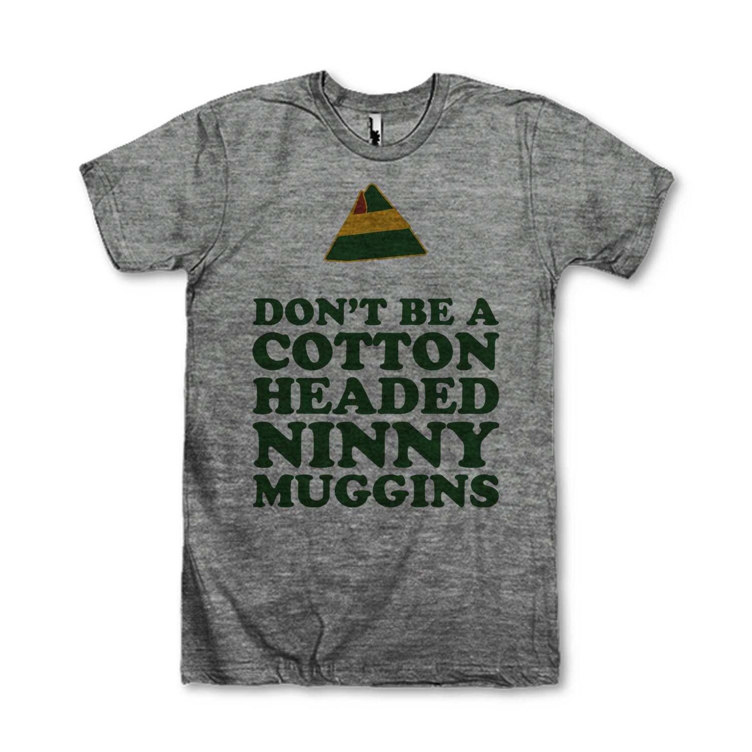 Don't Be A Cotton Headed Ninny Muggins by AwesomeBestFriendsTs